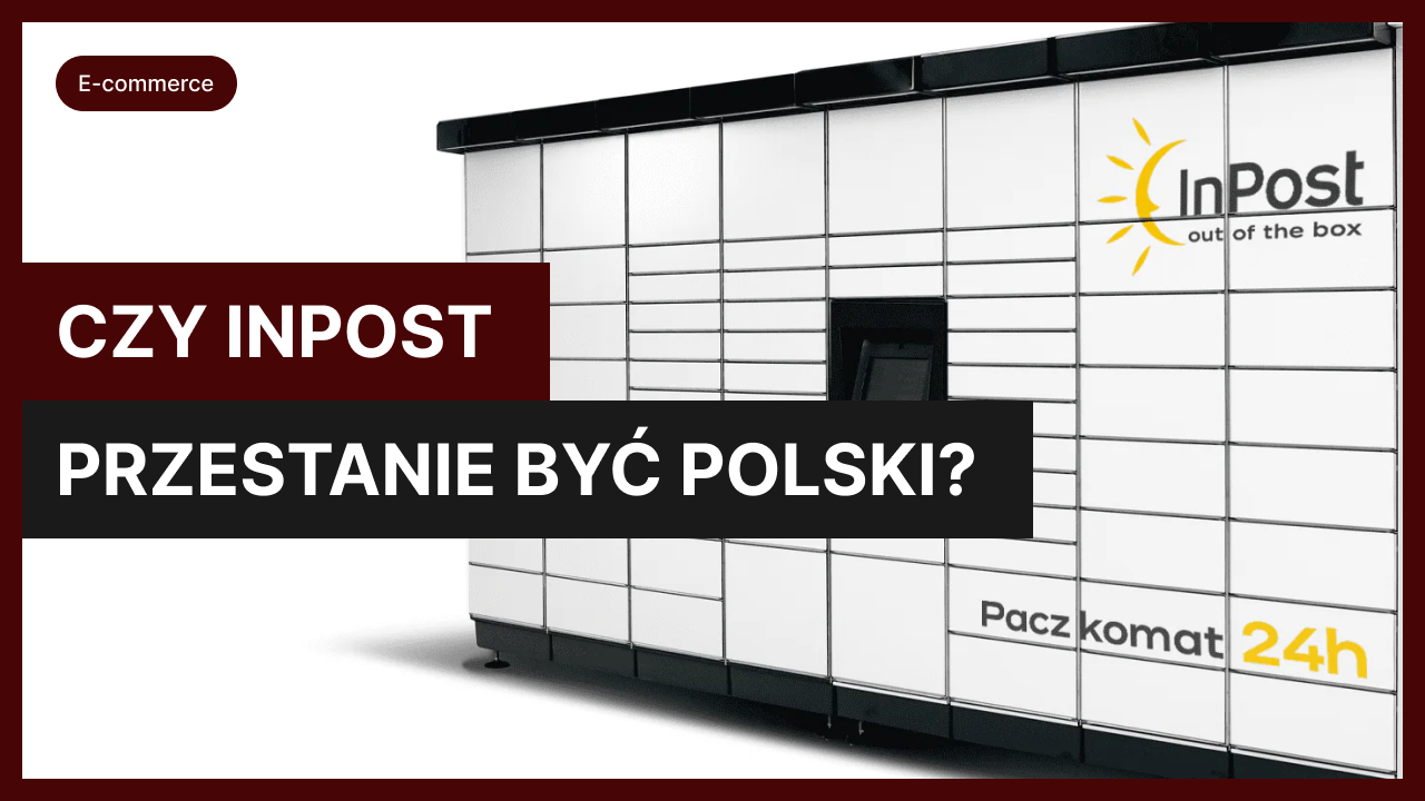 Czy InPost przestanie być polski?