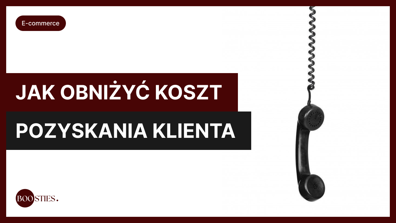 jak obniżyć koszt pozyskania klienta
