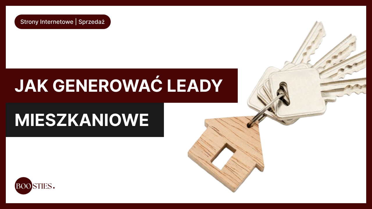 jak generować leady mieszkaniowe